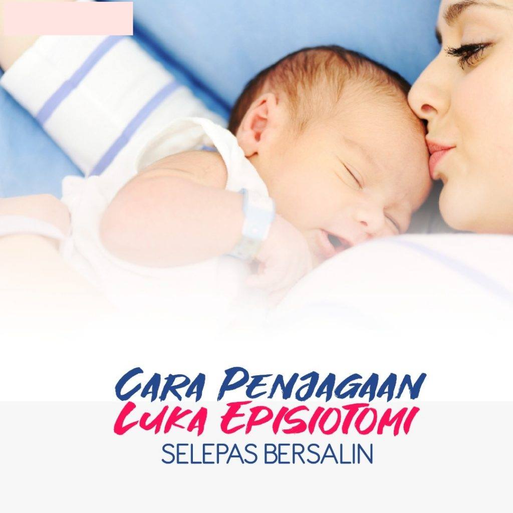 Garis panduan penjagaan luka perineum untuk ibu selepas bersalin